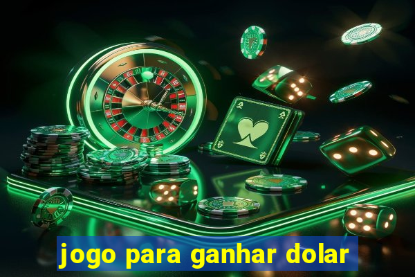 jogo para ganhar dolar